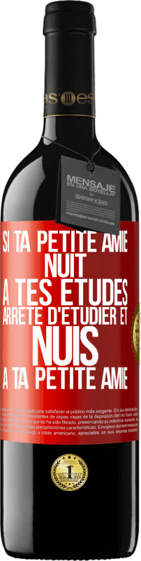 «Si ta petite amie nuit à tes études, arrête d'étudier et nuis à ta petite amie» Édition RED MBE Réserve