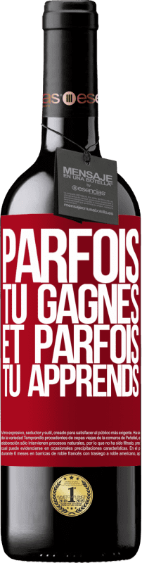 39,95 € | Vin rouge Édition RED MBE Réserve Parfois tu gagnes, et parfois tu apprends Étiquette Rouge. Étiquette personnalisable Réserve 12 Mois Récolte 2015 Tempranillo