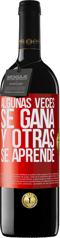 39,95 € | Vino Tinto Edición RED MBE Reserva Algunas veces se gana, y otras se aprende Etiqueta Roja. Etiqueta personalizable Reserva 12 Meses Cosecha 2016 Tempranillo