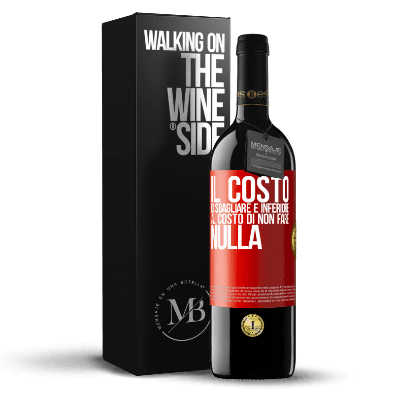 39,95 € Spedizione Gratuita | Vino rosso Edizione RED MBE Riserva Il costo di sbagliare è inferiore al costo di non fare nulla Etichetta Rossa. Etichetta personalizzabile Riserva 12 Mesi Raccogliere 2015 Tempranillo