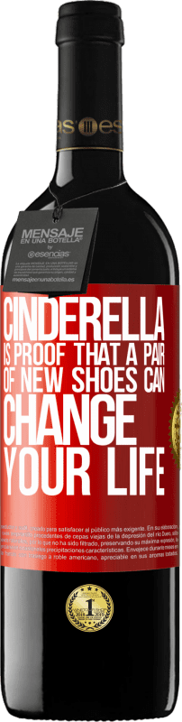 39,95 € | Red Wine RED Edition MBE Reserve Cinderella is proof that a pair of new shoes can change your life Red Label. Customizable label Reserve 12 Months Harvest 2015 Tempranillo