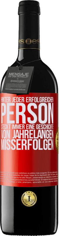 39,95 € Kostenloser Versand | Rotwein RED Ausgabe MBE Reserve Hinter jeder erfolgreichen Person steckt immer eine Geschichte von jahrelangen Misserfolgen Rote Markierung. Anpassbares Etikett Reserve 12 Monate Ernte 2016 Tempranillo