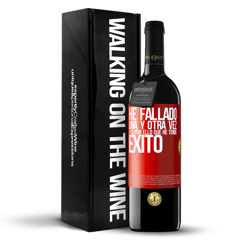 39,95 € Envío gratis | Vino Tinto Edición RED MBE Reserva He fallado una y otra vez, y es por ello que he tenido éxito Etiqueta Roja. Etiqueta personalizable Reserva 12 Meses Cosecha 2016 Tempranillo