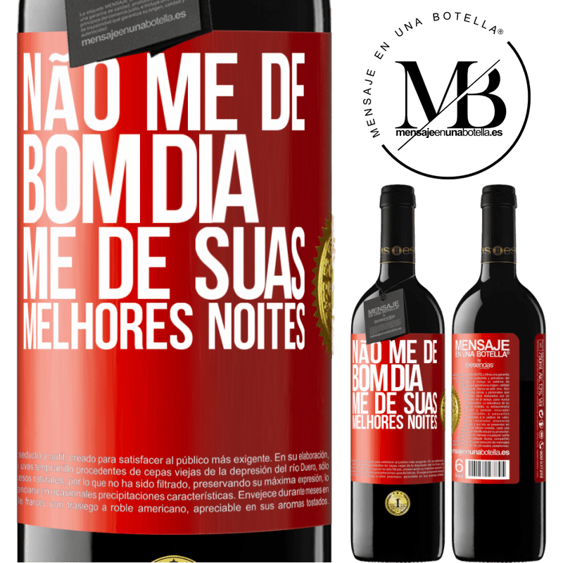 39,95 € Envio grátis | Vinho tinto Edição RED MBE Reserva Não me dê bom dia, me dê suas melhores noites Etiqueta Vermelha. Etiqueta personalizável Reserva 12 Meses Colheita 2016 Tempranillo
