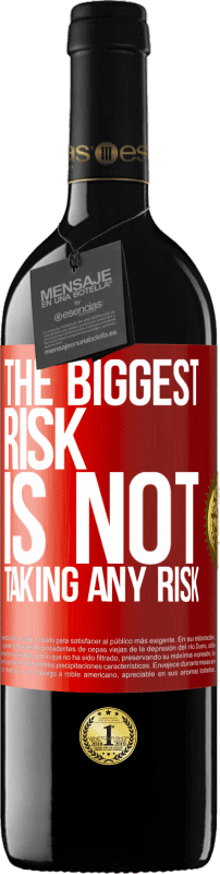 39,95 € | Red Wine RED Edition MBE Reserve The biggest risk is not taking any risk Red Label. Customizable label Reserve 12 Months Harvest 2014 Tempranillo