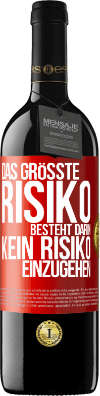 39,95 € | Rotwein RED Ausgabe MBE Reserve Das größte Risiko besteht darin, kein Risiko einzugehen Rote Markierung. Anpassbares Etikett Reserve 12 Monate Ernte 2015 Tempranillo