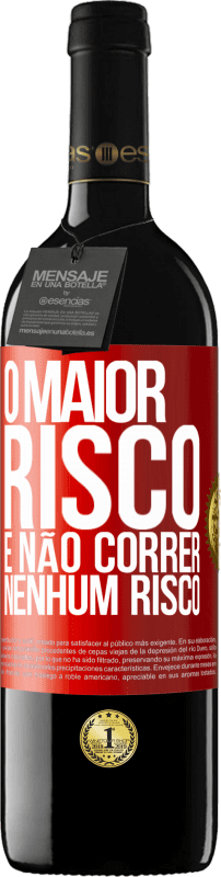 39,95 € | Vinho tinto Edição RED MBE Reserva O maior risco é não correr nenhum risco Etiqueta Vermelha. Etiqueta personalizável Reserva 12 Meses Colheita 2015 Tempranillo