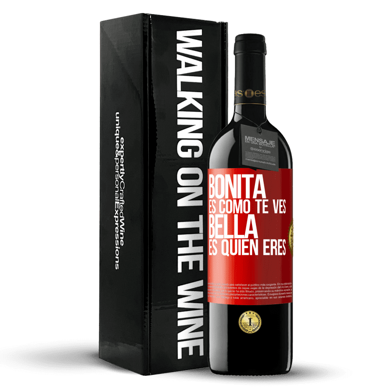 39,95 € Envío gratis | Vino Tinto Edición RED MBE Reserva Bonita es como te ves, bella es quien eres Etiqueta Roja. Etiqueta personalizable Reserva 12 Meses Cosecha 2016 Tempranillo