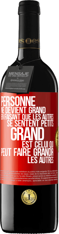 «Personne ne devient grand en faisant que les autres se sentent petits. Grand est celui qui peut faire grandir les autres» Édition RED MBE Réserve