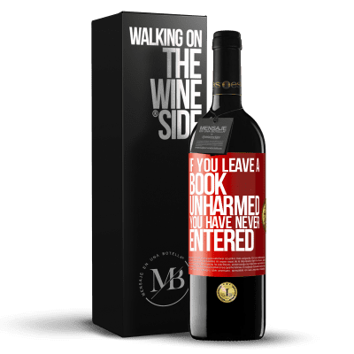 «If you leave a book unharmed, you have never entered» RED Edition MBE Reserve