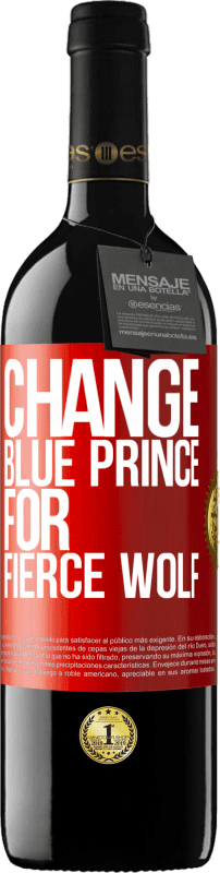 29,95 € | Red Wine RED Edition Crianza 6 Months Change blue prince for fierce wolf Red Label. Customizable label Aging in oak barrels 6 Months Harvest 2019 Tempranillo