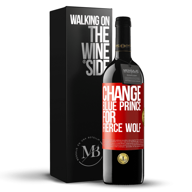 39,95 € Free Shipping | Red Wine RED Edition MBE Reserve Change blue prince for fierce wolf Red Label. Customizable label Reserve 12 Months Harvest 2013 Tempranillo