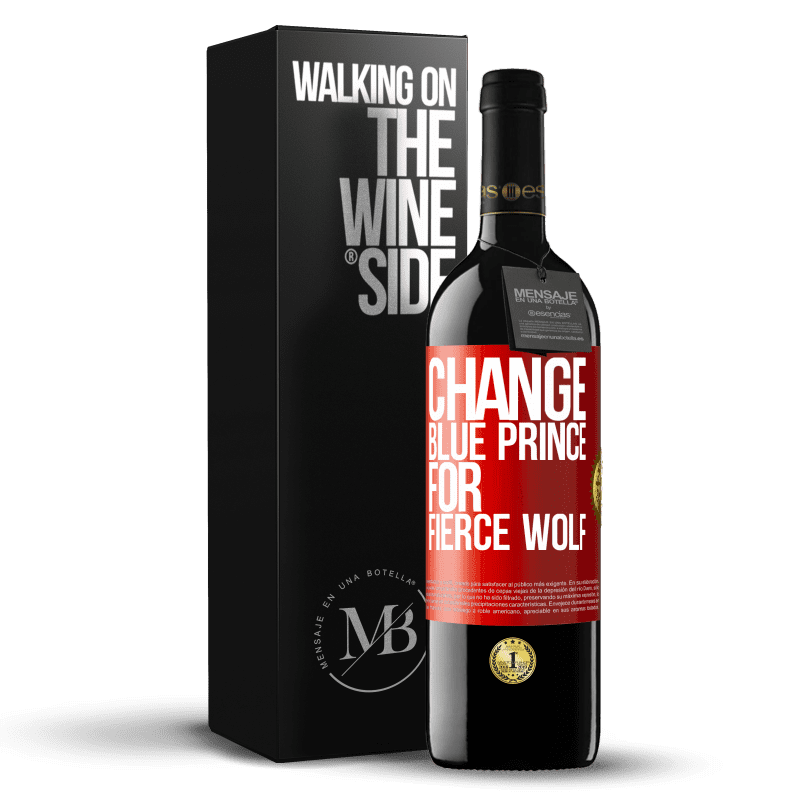 39,95 € Free Shipping | Red Wine RED Edition MBE Reserve Change blue prince for fierce wolf Red Label. Customizable label Reserve 12 Months Harvest 2015 Tempranillo