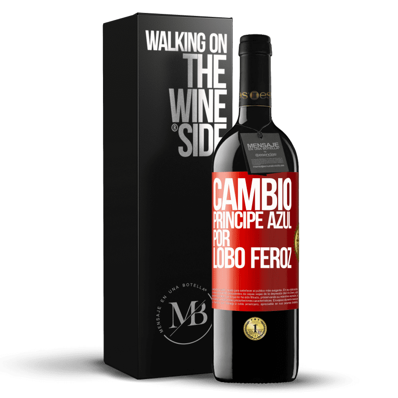 39,95 € Envío gratis | Vino Tinto Edición RED MBE Reserva Cambio príncipe azul por lobo feroz Etiqueta Roja. Etiqueta personalizable Reserva 12 Meses Cosecha 2015 Tempranillo