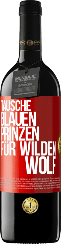 39,95 € Kostenloser Versand | Rotwein RED Ausgabe MBE Reserve Tausche blauen Prinzen für wilden Wolf Rote Markierung. Anpassbares Etikett Reserve 12 Monate Ernte 2016 Tempranillo