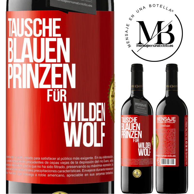 39,95 € Kostenloser Versand | Rotwein RED Ausgabe MBE Reserve Tausche blauen Prinzen für wilden Wolf Rote Markierung. Anpassbares Etikett Reserve 12 Monate Ernte 2016 Tempranillo