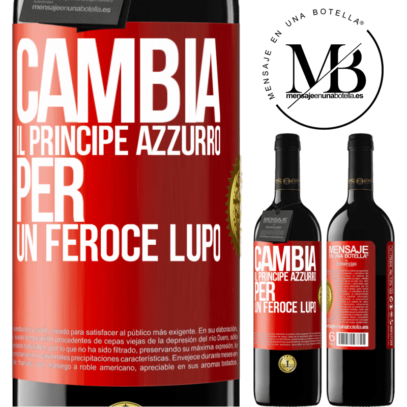 39,95 € Spedizione Gratuita | Vino rosso Edizione RED MBE Riserva Cambia il principe azzurro per un feroce lupo Etichetta Rossa. Etichetta personalizzabile Riserva 12 Mesi Raccogliere 2015 Tempranillo