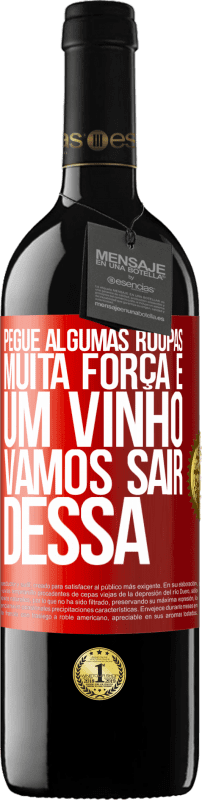 39,95 € Envio grátis | Vinho tinto Edição RED MBE Reserva Pegue algumas roupas, muita força e um vinho. Vamos sair dessa Etiqueta Vermelha. Etiqueta personalizável Reserva 12 Meses Colheita 2015 Tempranillo