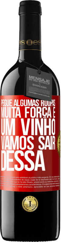 39,95 € | Vinho tinto Edição RED MBE Reserva Pegue algumas roupas, muita força e um vinho. Vamos sair dessa Etiqueta Vermelha. Etiqueta personalizável Reserva 12 Meses Colheita 2016 Tempranillo