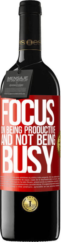 «Focus on being productive and not being busy» RED Edition MBE Reserve