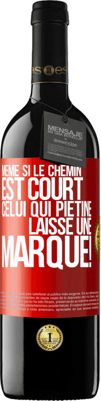 39,95 € Envoi gratuit | Vin rouge Édition RED MBE Réserve Même si le chemin est court. Celui qui piétine, laisse une marque! Étiquette Rouge. Étiquette personnalisable Réserve 12 Mois Récolte 2016 Tempranillo