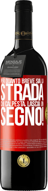 39,95 € | Vino rosso Edizione RED MBE Riserva Per quanto breve sia la strada. Chi calpesta, lascia un segno! Etichetta Rossa. Etichetta personalizzabile Riserva 12 Mesi Raccogliere 2014 Tempranillo