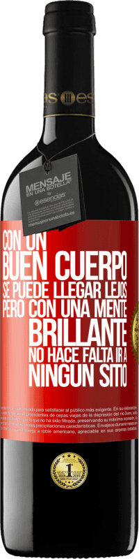 39,95 € | Vino Tinto Edición RED MBE Reserva Con un buen cuerpo se puede llegar lejos, pero con una mente brillante no hace falta ir a ningún sitio Etiqueta Roja. Etiqueta personalizable Reserva 12 Meses Cosecha 2015 Tempranillo