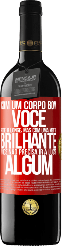 39,95 € | Vinho tinto Edição RED MBE Reserva Com um corpo bom, você pode ir longe, mas com uma mente brilhante, você não precisa ir a lugar algum Etiqueta Vermelha. Etiqueta personalizável Reserva 12 Meses Colheita 2016 Tempranillo