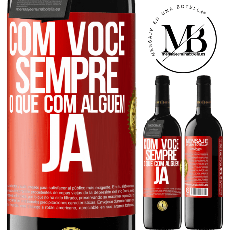 39,95 € Envio grátis | Vinho tinto Edição RED MBE Reserva Com você sempre o que com alguém já Etiqueta Vermelha. Etiqueta personalizável Reserva 12 Meses Colheita 2016 Tempranillo