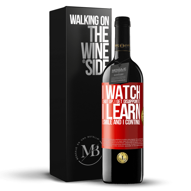 29,95 € Free Shipping | Red Wine RED Edition Crianza 6 Months I watch, I shut up, I get disappointed, I learn, I smile and I continue Red Label. Customizable label Aging in oak barrels 6 Months Harvest 2020 Tempranillo
