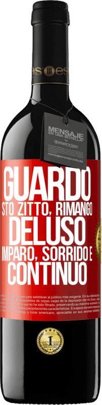 39,95 € Spedizione Gratuita | Vino rosso Edizione RED MBE Riserva Guardo, sto zitto, rimango deluso, imparo, sorrido e continuo Etichetta Rossa. Etichetta personalizzabile Riserva 12 Mesi Raccogliere 2016 Tempranillo