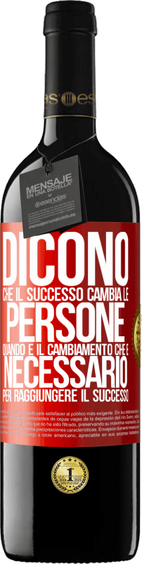39,95 € Spedizione Gratuita | Vino rosso Edizione RED MBE Riserva Dicono che il successo cambia le persone, quando è il cambiamento che è necessario per raggiungere il successo Etichetta Rossa. Etichetta personalizzabile Riserva 12 Mesi Raccogliere 2016 Tempranillo