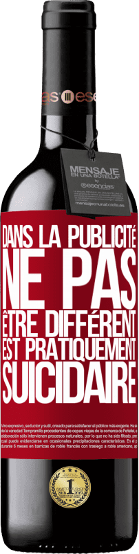 39,95 € Envoi gratuit | Vin rouge Édition RED MBE Réserve Dans la publicité, ne pas être différent est pratiquement suicidaire Étiquette Rouge. Étiquette personnalisable Réserve 12 Mois Récolte 2015 Tempranillo