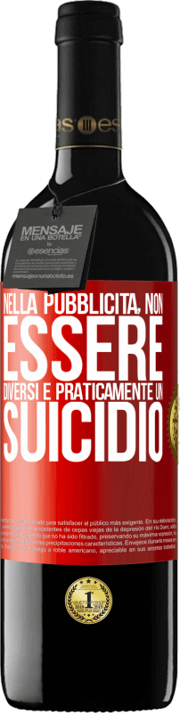 «Nella pubblicità, non essere diversi è praticamente un suicidio» Edizione RED MBE Riserva