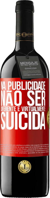 39,95 € Envio grátis | Vinho tinto Edição RED MBE Reserva Na publicidade, não ser diferente é virtualmente suicida Etiqueta Vermelha. Etiqueta personalizável Reserva 12 Meses Colheita 2016 Tempranillo