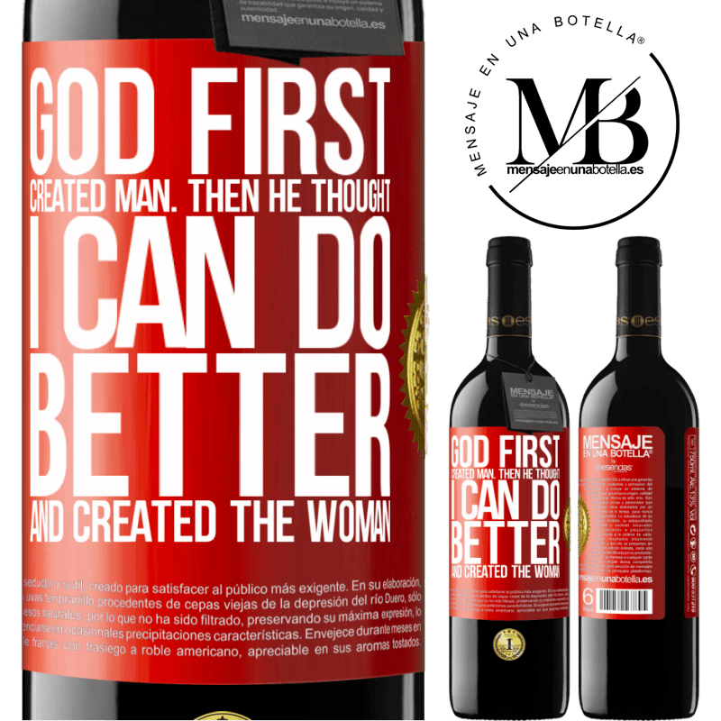 39,95 € Free Shipping | Red Wine RED Edition MBE Reserve God first created man. Then he thought I can do better, and created the woman Red Label. Customizable label Reserve 12 Months Harvest 2014 Tempranillo