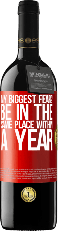 «my biggest fear? Be in the same place within a year» RED Edition MBE Reserve