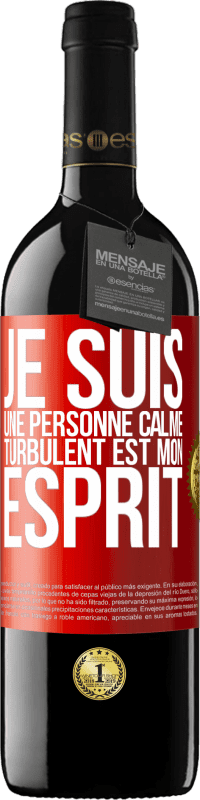 39,95 € Envoi gratuit | Vin rouge Édition RED MBE Réserve Je suis une personne calme, turbulent est mon esprit Étiquette Rouge. Étiquette personnalisable Réserve 12 Mois Récolte 2015 Tempranillo