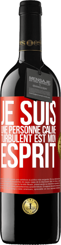 39,95 € Envoi gratuit | Vin rouge Édition RED MBE Réserve Je suis une personne calme, turbulent est mon esprit Étiquette Rouge. Étiquette personnalisable Réserve 12 Mois Récolte 2016 Tempranillo