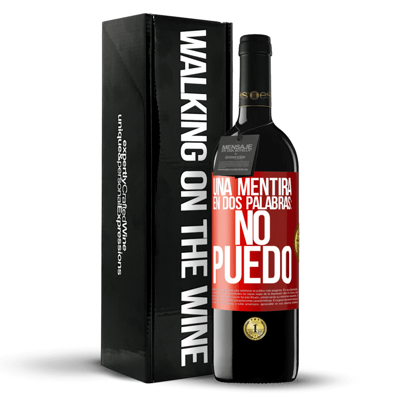 39,95 € Envío gratis | Vino Tinto Edición RED MBE Reserva Una mentira en dos palabras: no puedo Etiqueta Roja. Etiqueta personalizable Reserva 12 Meses Cosecha 2016 Tempranillo