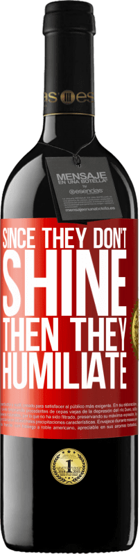 39,95 € | Красное вино Издание RED MBE Бронировать Так как они не светят, то они унижают Красная метка. Настраиваемая этикетка Бронировать 12 Месяцы Урожай 2014 Tempranillo