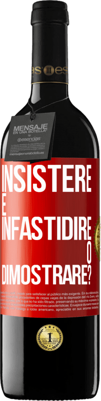 39,95 € Spedizione Gratuita | Vino rosso Edizione RED MBE Riserva insistere è infastidire o dimostrare? Etichetta Rossa. Etichetta personalizzabile Riserva 12 Mesi Raccogliere 2016 Tempranillo