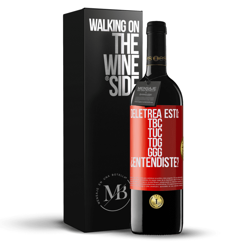 39,95 € Kostenloser Versand | Rotwein RED Ausgabe MBE Reserve Deletrea esto: TBC, TUC, TDG, GGG. ¿Entendiste? Rote Markierung. Anpassbares Etikett Reserve 12 Monate Ernte 2015 Tempranillo