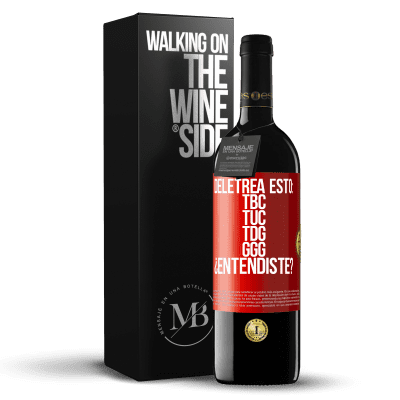 «Deletrea esto: TBC, TUC, TDG, GGG. ¿Entendiste?» Edição RED MBE Reserva
