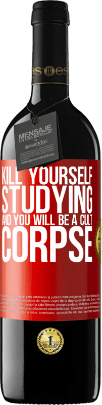 «勉強して自分を殺すと、あなたはカルトの死体になります» REDエディション MBE 予約する