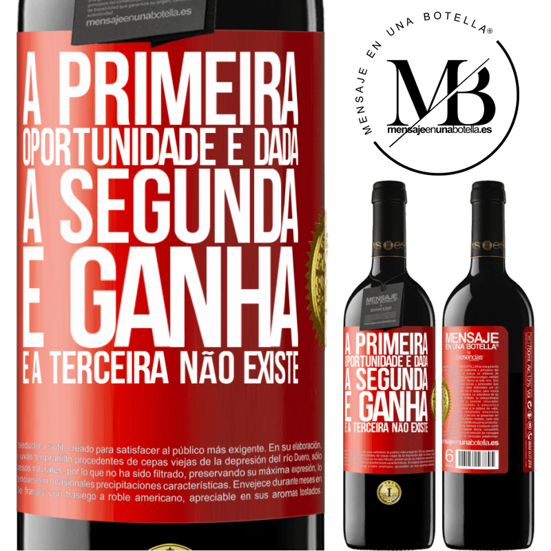 39,95 € Envio grátis | Vinho tinto Edição RED MBE Reserva A primeira oportunidade é dada, a segunda é ganha e a terceira não existe Etiqueta Vermelha. Etiqueta personalizável Reserva 12 Meses Colheita 2014 Tempranillo