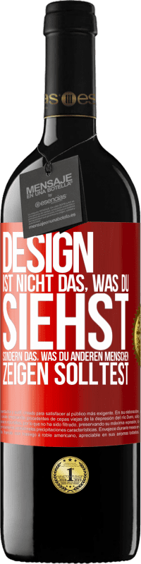 39,95 € Kostenloser Versand | Rotwein RED Ausgabe MBE Reserve Design ist nicht das, was du siehst sondern das, was du anderen Menschen zeigen solltest Rote Markierung. Anpassbares Etikett Reserve 12 Monate Ernte 2015 Tempranillo