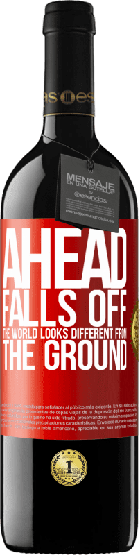 39,95 € | Red Wine RED Edition MBE Reserve Ahead. Falls off. The world looks different from the ground Red Label. Customizable label Reserve 12 Months Harvest 2014 Tempranillo