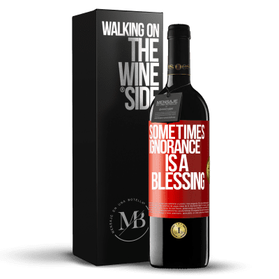 «Sometimes ignorance is a blessing» RED Edition MBE Reserve