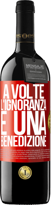 39,95 € | Vino rosso Edizione RED MBE Riserva A volte l'ignoranza è una benedizione Etichetta Rossa. Etichetta personalizzabile Riserva 12 Mesi Raccogliere 2015 Tempranillo